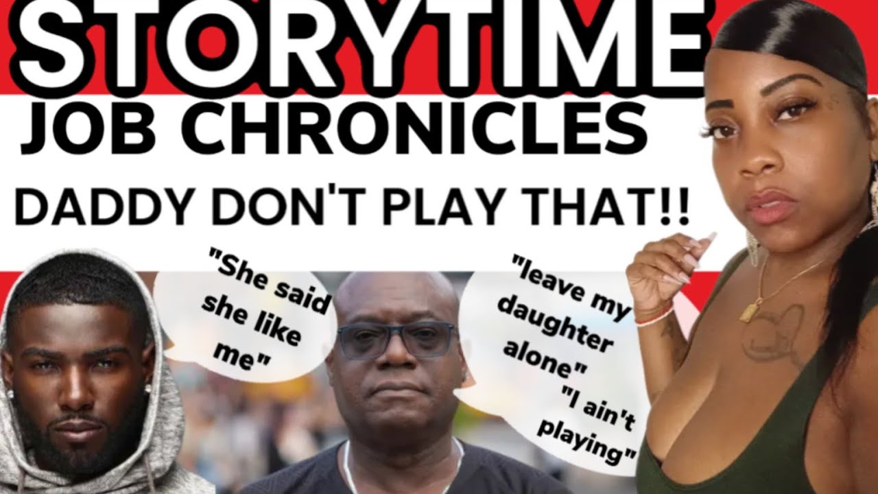 STORYTIME:  DADDY DONT PLAY THAT.