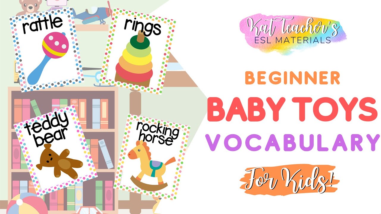 Where are your toys? Baby Toys Beginner ESL Vocabulary for Kids: English for Young Learners