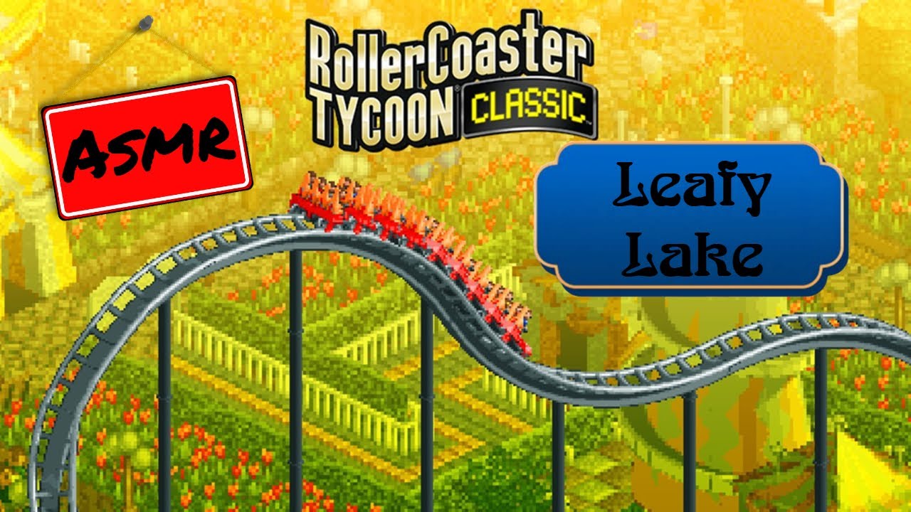 Leafy Lake! - RollerCoaster Tycoon Classic- No Commentary