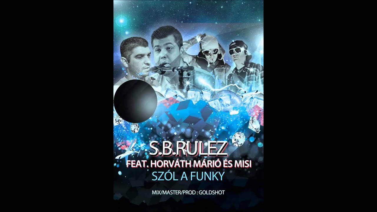 S.B.Rulez - Soul a Funky feat. Horv&aacute;th M&aacute;ri&oacute;, MISI