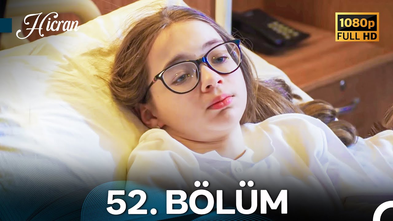 Hicran 52. Bölüm - Full HD