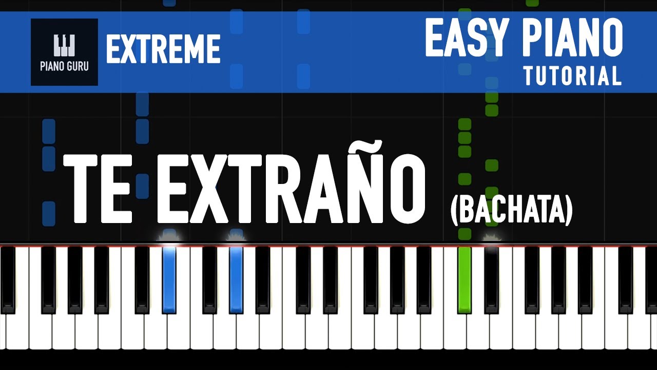 Te Extrano (Bachata) - Xtreme - EASY PIANO Tutorial