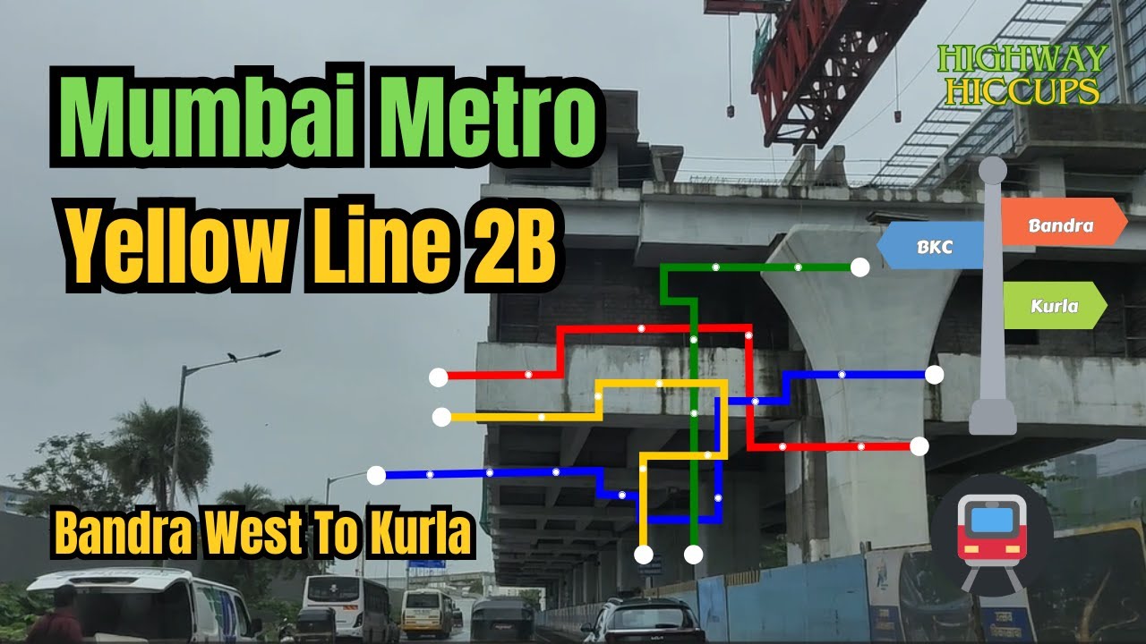 Mumbai Metro Yellow Line 2B Bandra West to Kurla