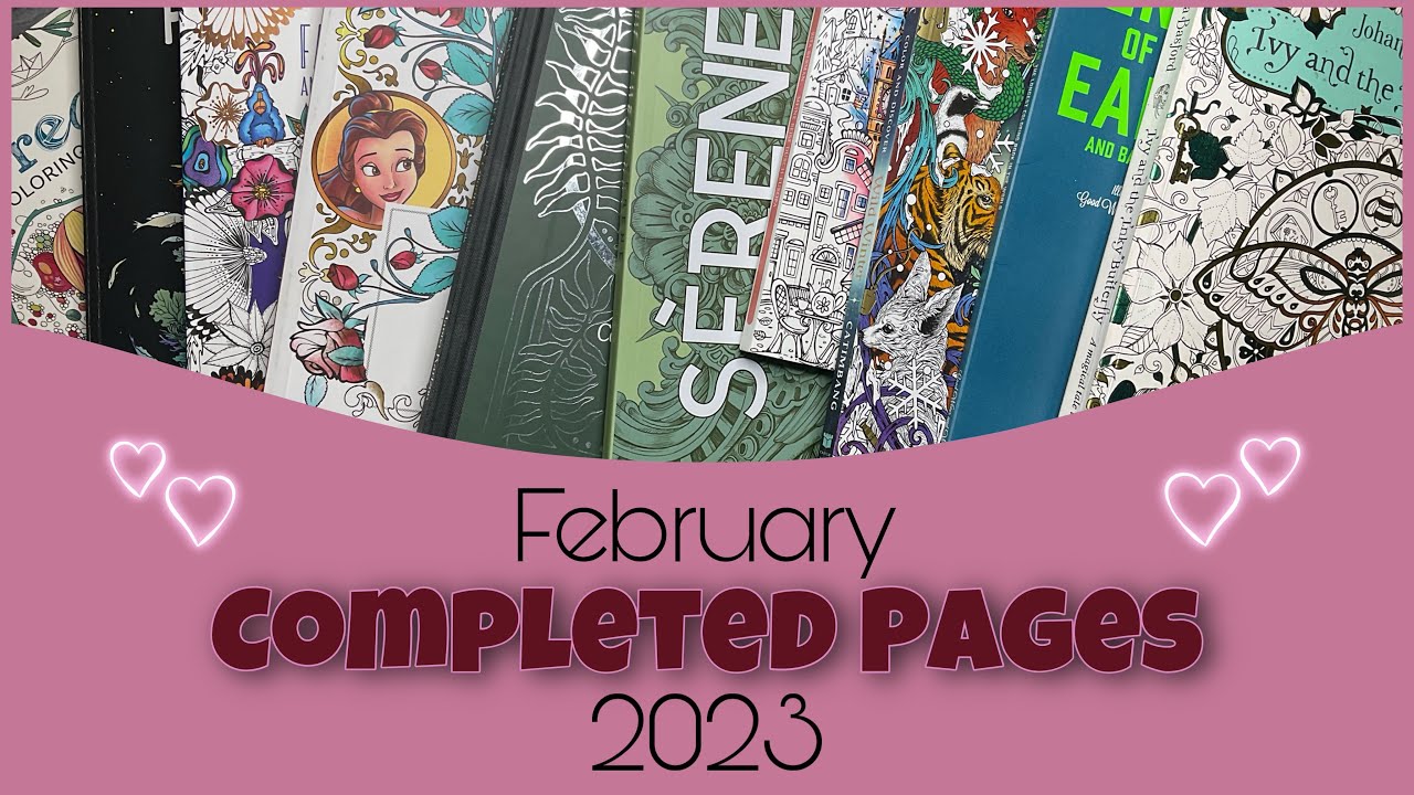 Completed Pages February 2023 | Adult Coloring