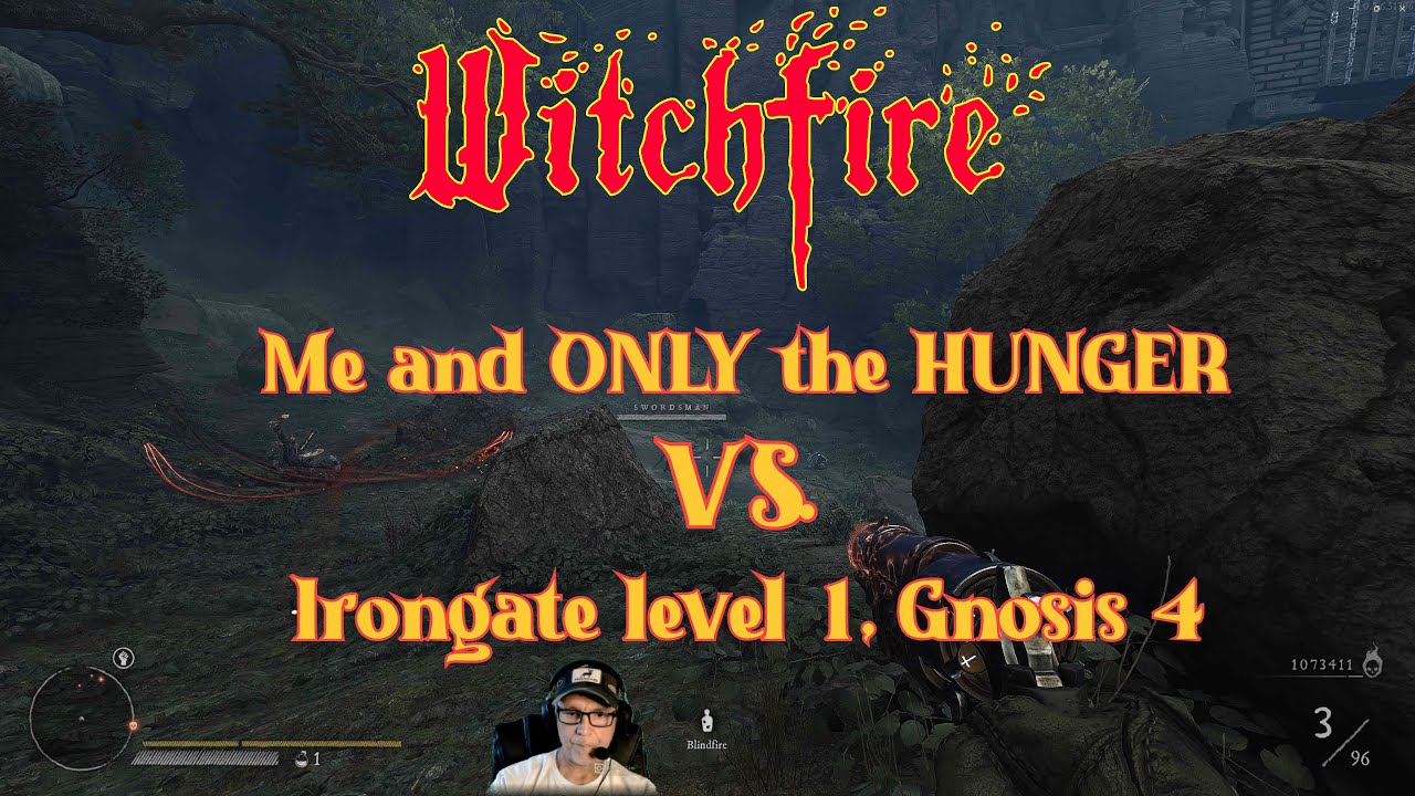 Witchfire!  Me and the HUNGER  VS.  Irongate Castle  Level 1, GNOSIS 4