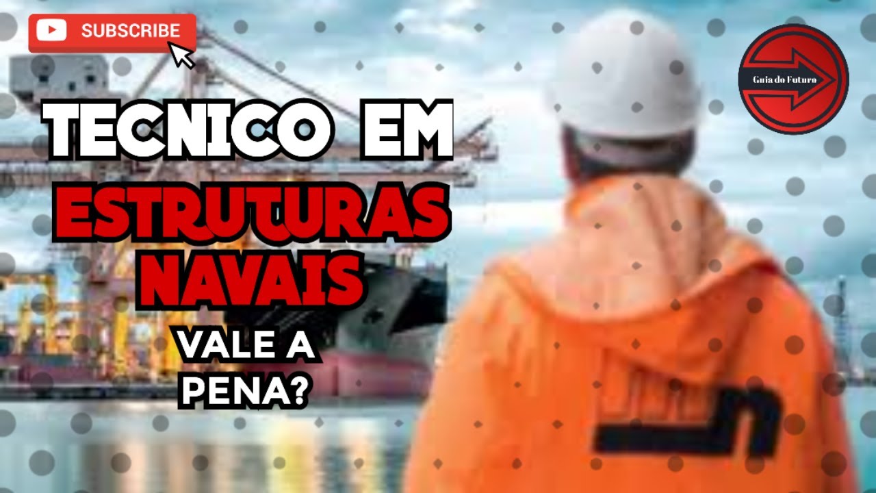T&Eacute;CNICO EM ESTRUTURAS NAVAIS VALE A PENA? CONHE&Ccedil;A O CURSO T&Eacute;CNICO COM O MAIOR SAL&Aacute;RIO