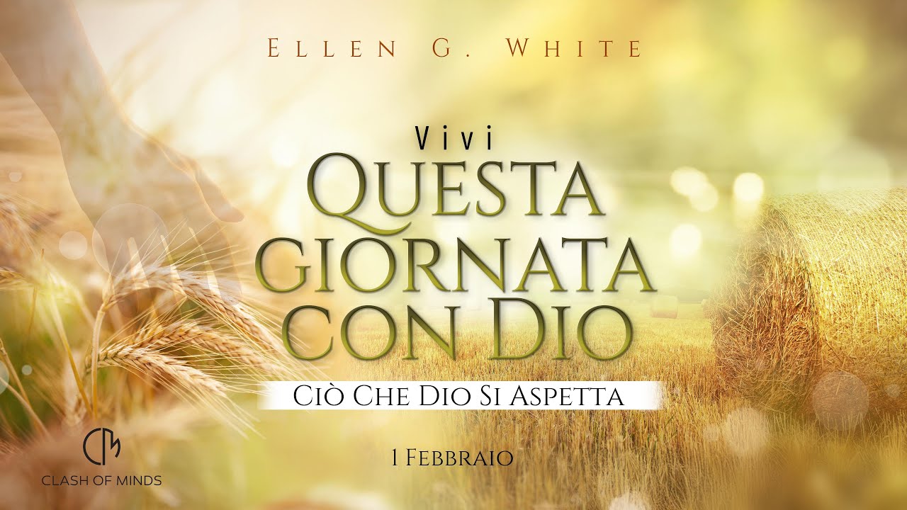 032. Questa Giornata Con Dio: Ciò Che Dio Si Aspetta, 01 Febbraio