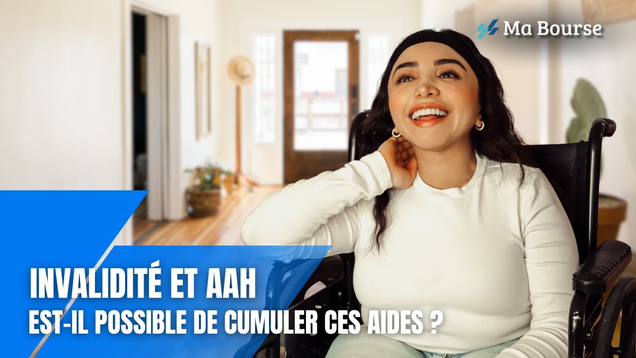 Invalidité et AAH : Peut-on cumuler ces deux aides ?