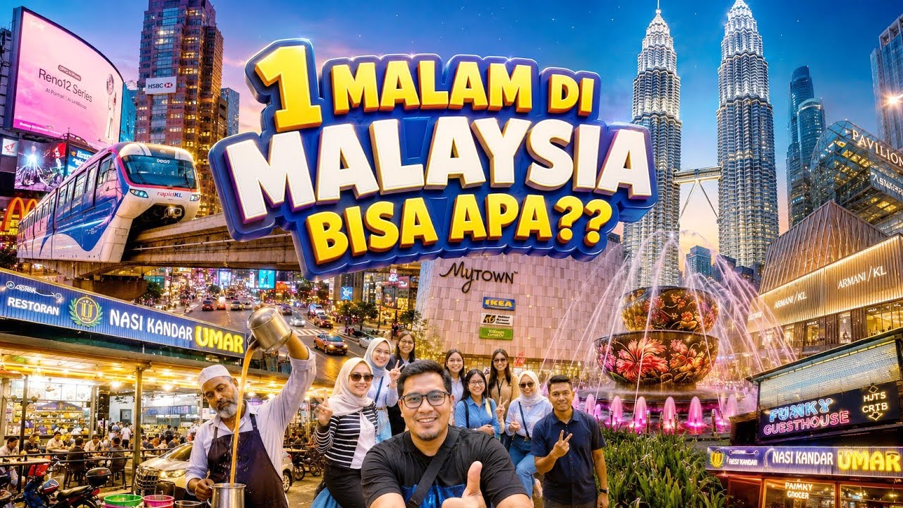 Seru seruan 1 malam di Malaysia 