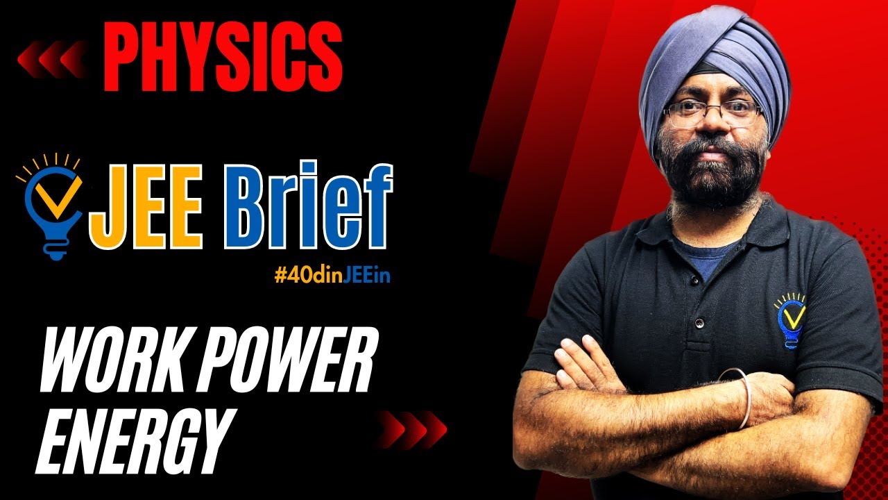 JEE Brief: Work, Power & Energy | Vora Classes | JEE | JEE ADVANCED | IIT | CBSE #40dinJEEin