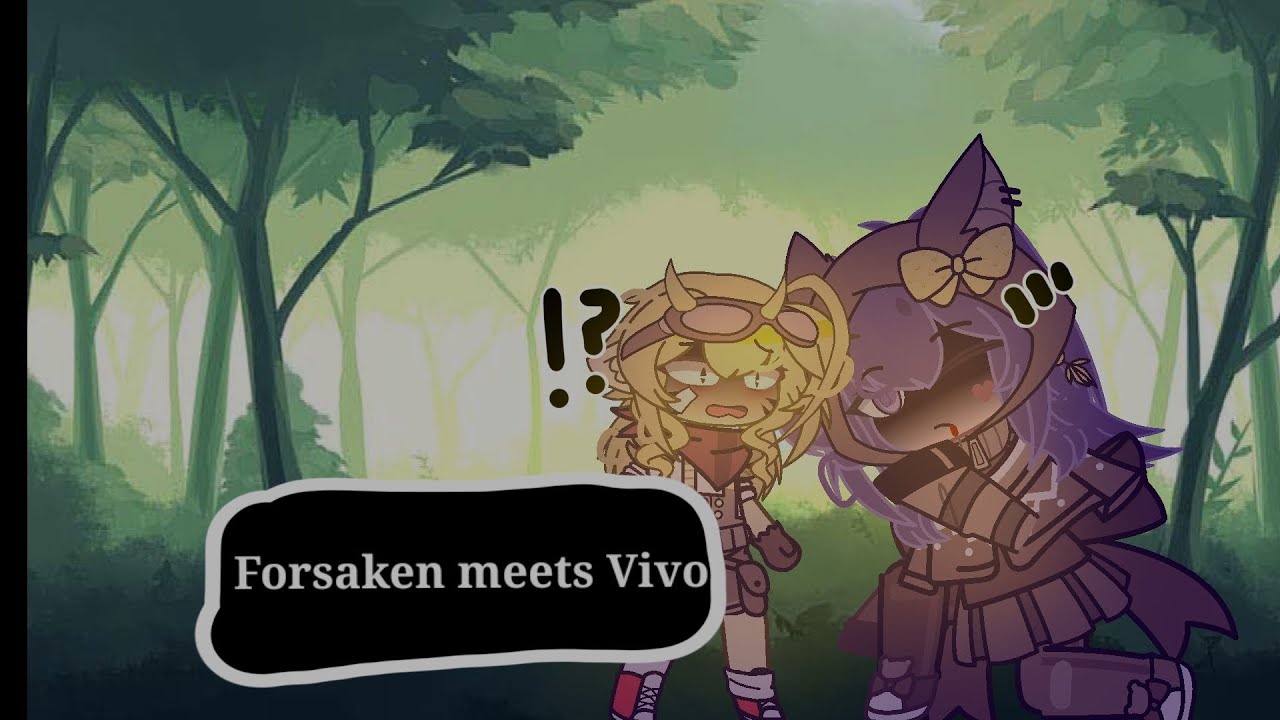 ✨forsaken meets Vivo!✨//Part 3&4//@himeko.goofie//check Desc//