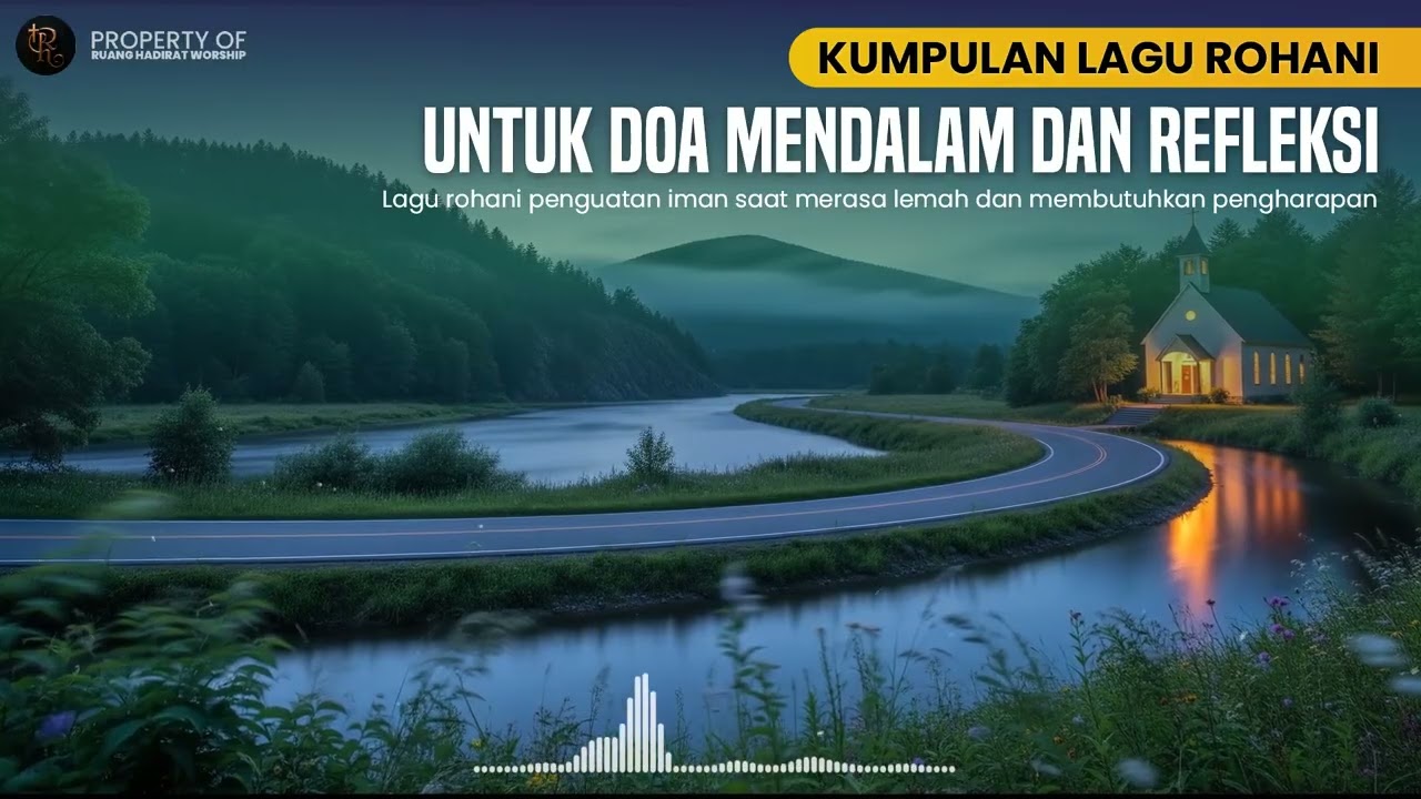 Lagu Rohani Saat Teduh & Penyembahan Mendalam | Doa Pribadi yang Menenangkan Jiwa #016