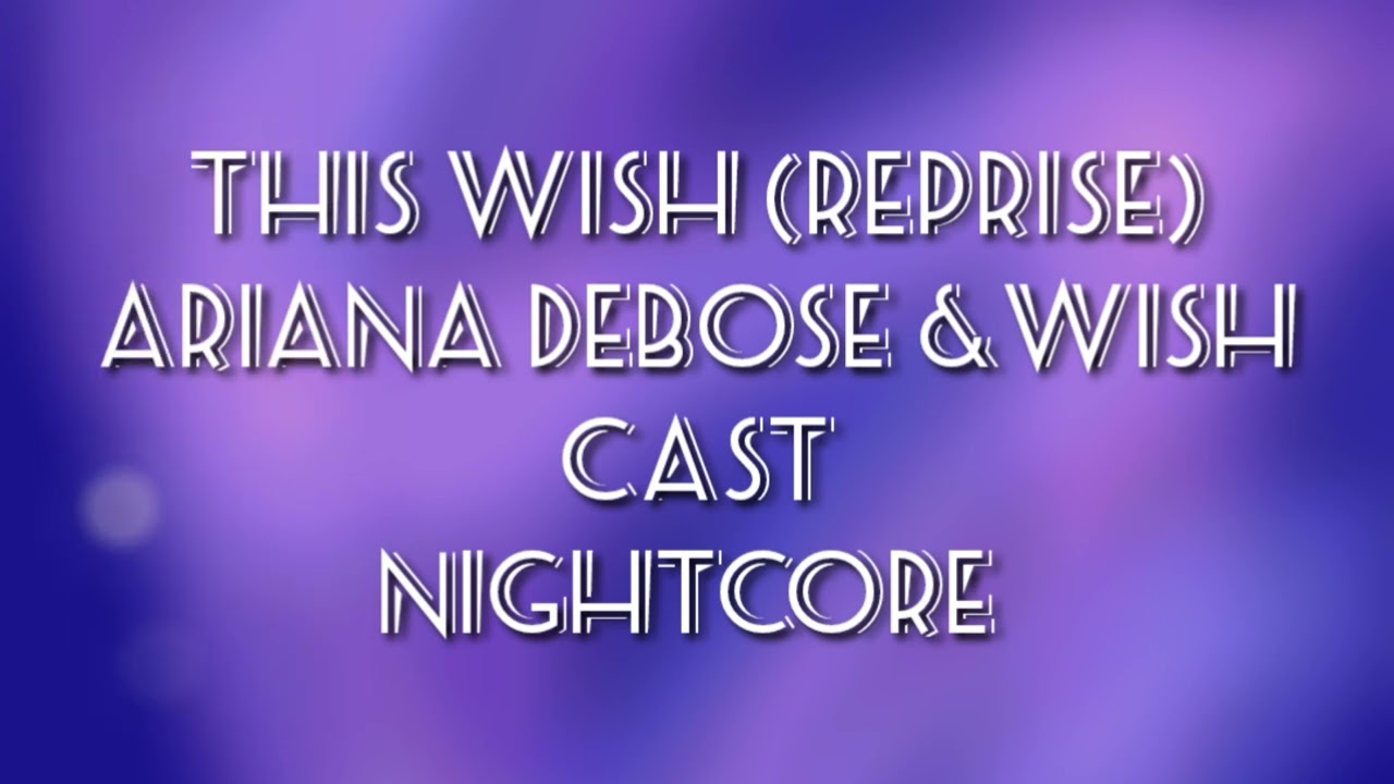 This Wish (Reprise) | Nightcore | Ariana DeBose & Wish Cast