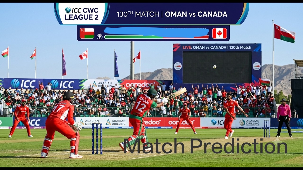 Oman vs Canada  130th Match ICC World Cup League 2  2026  Match Prediction
