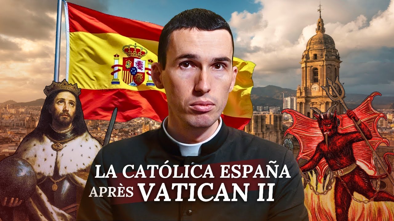 Les FRUITS de VATICAN II : L’IMPOSITION de la LIBERTÉ RELIGIEUSE à l'Espagne catholique 🇪🇸