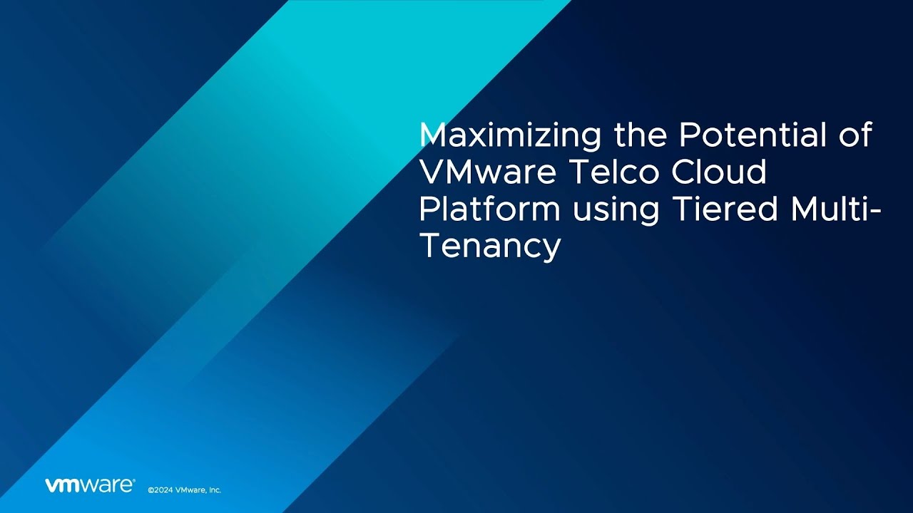 Maximizing the Potential of VMware Telco Cloud Platform Using Tiered Multi-Tenancy