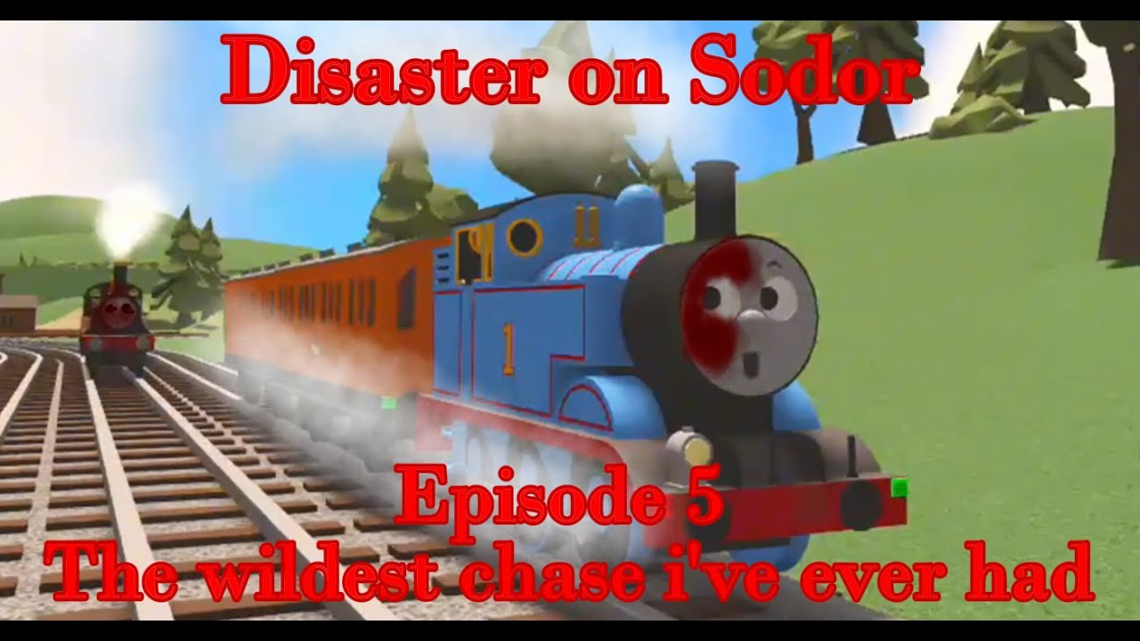 Disaster on Sodor Episode 5 the wildest chase i've ever had