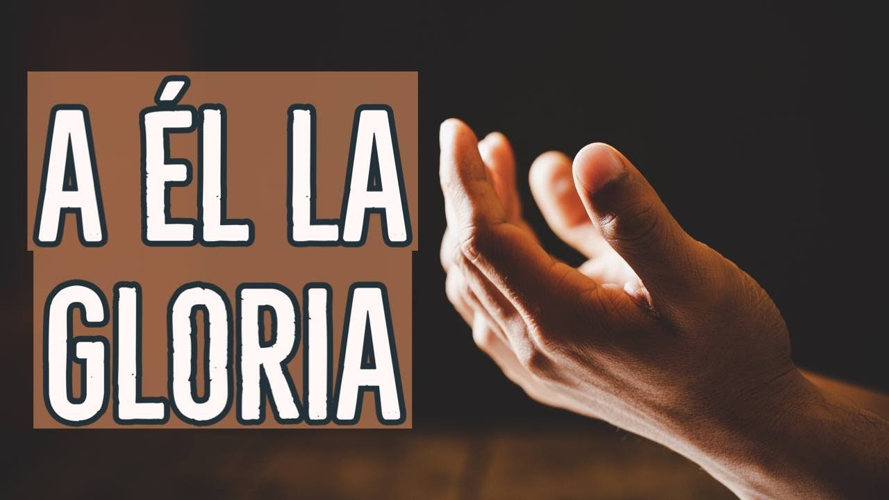 A ÉL LA GLORIA  - (cover)  PABLO JUAN