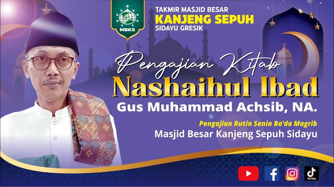 🔴 Pengajian Rutin Senin Ba'da Magrib MBKS Kitab Nashoihul Ibad oleh Gus H Muh Achsib NA 💚 9/2/2026