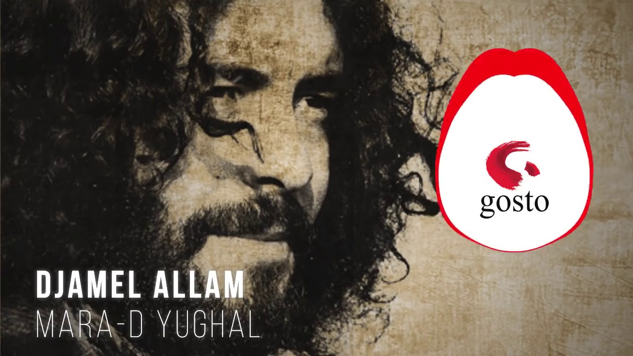 Djamel Allam - Mara d Yughal @DjamelAllamofficiel