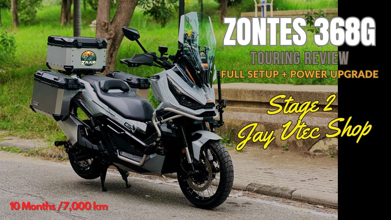 Zontes 368G Touring Review | Full Setup 3 Boxes+Power Upgrade+7,000km Review (10 Months Update)
