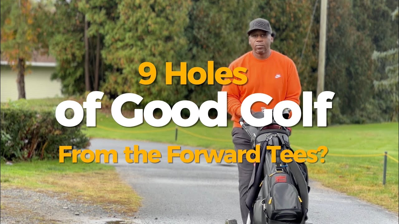 Can You REALLY play better golf from the Forward Tees? 9 Hole Course Vlog