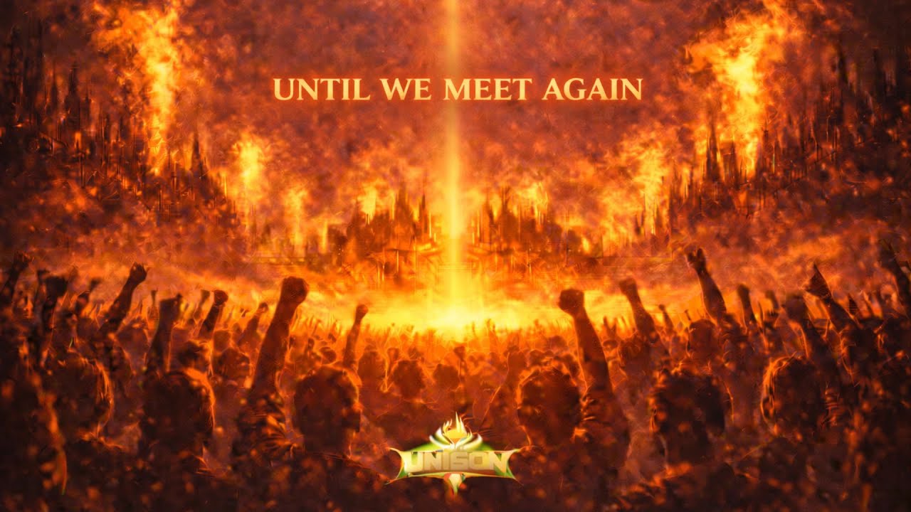 UNISON —Until We Meet Again