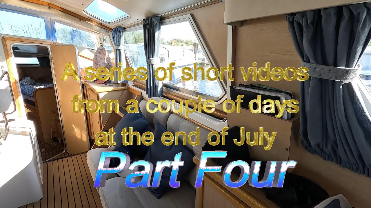 Norfolk Broads July 2024 - Dave & Christine Have A Quickie Part Four