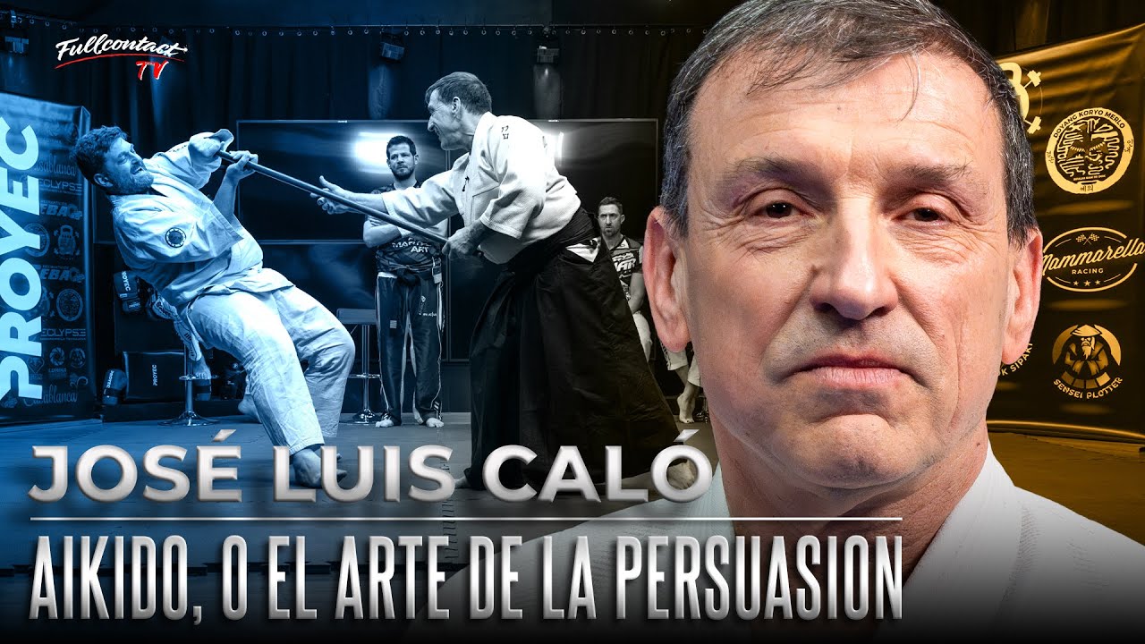 AIKIDO | JOSE LUIS CALO | FULL CONTACT TV TEMPORADA 3 - Episodio 46