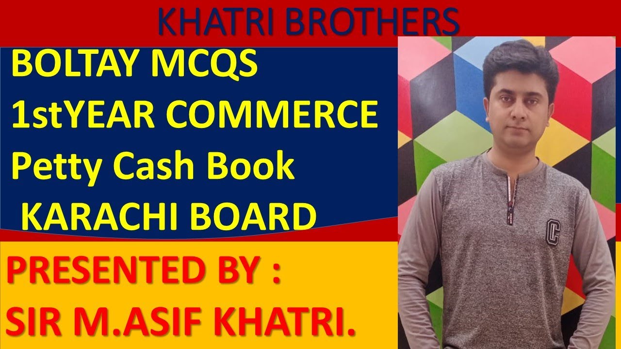 Boltay Mcqs xi 06 petty cash book 1st year commerce Accounting karachi board by M.Asif khatri