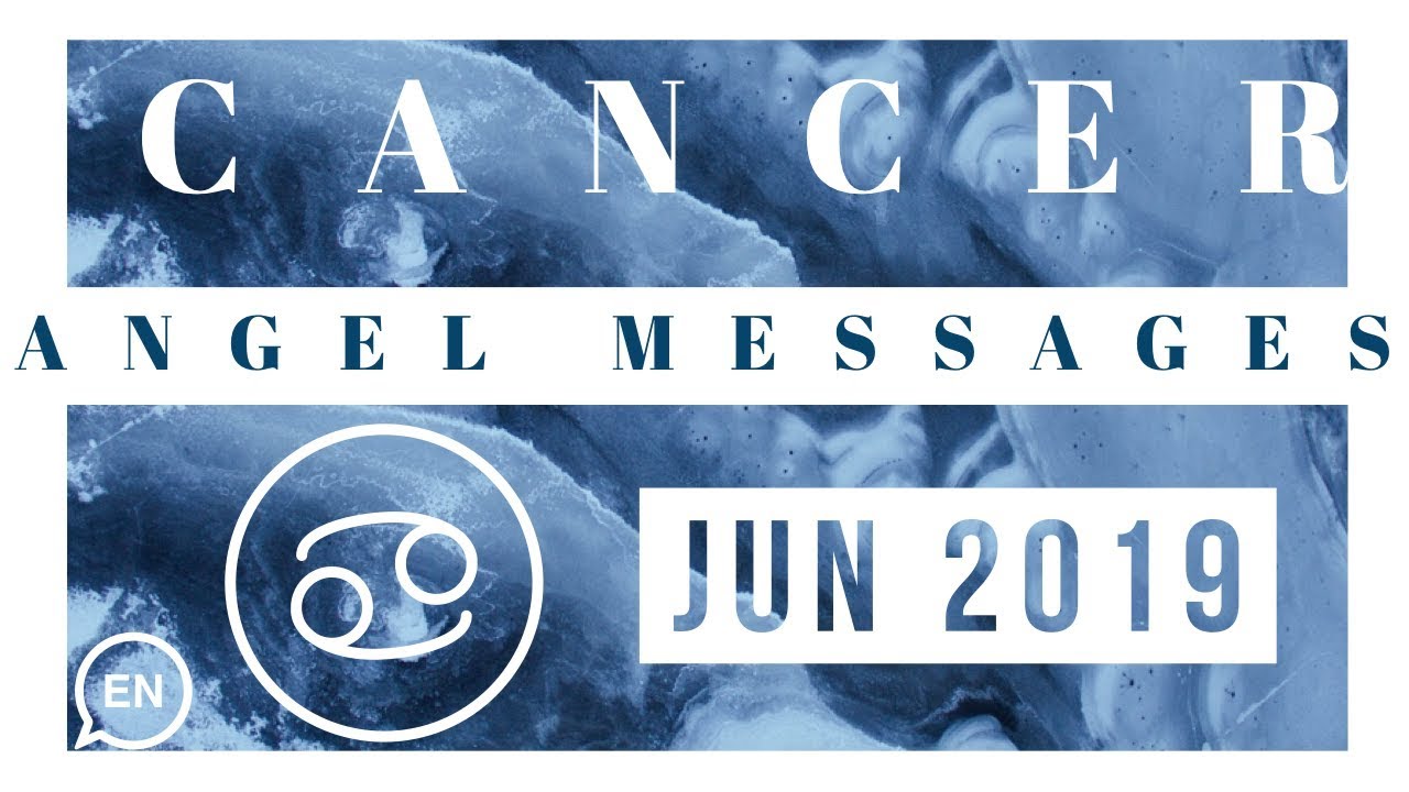 CANCER June 2019 Open your heart, Choices, Signs from the universe | Angel&rsquo;s Messages