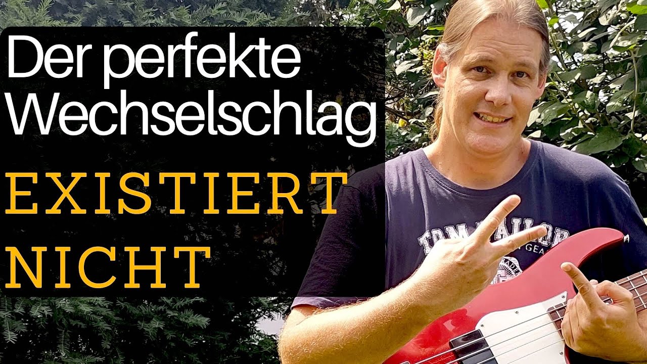 Der perfekte Wechselschlag existiert nicht auf dem Bass