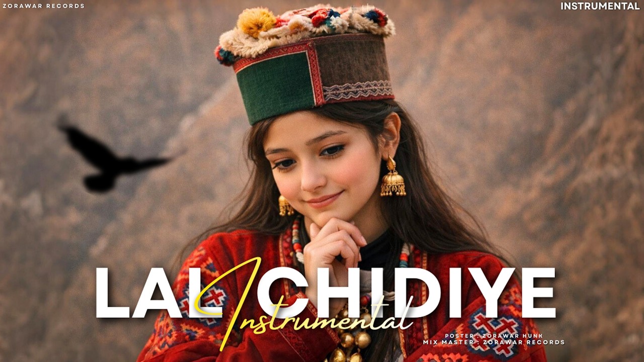 Lal Chidiye Pahadi Instrumental 2025 @zorawarrecords
