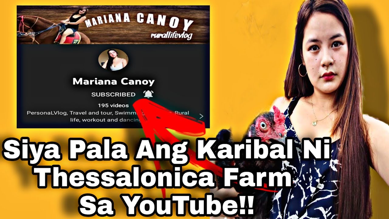 Si Mariana Canoy Ang Karibal Nga Ba Ni Thessalonica Farm Dito Sa YouTube?