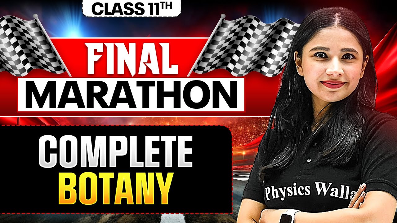 Complete Class 11th BOTANY in One Shot! 🔥 ALL Chapters Covered! FINAL EXAM MARATHON ⚡