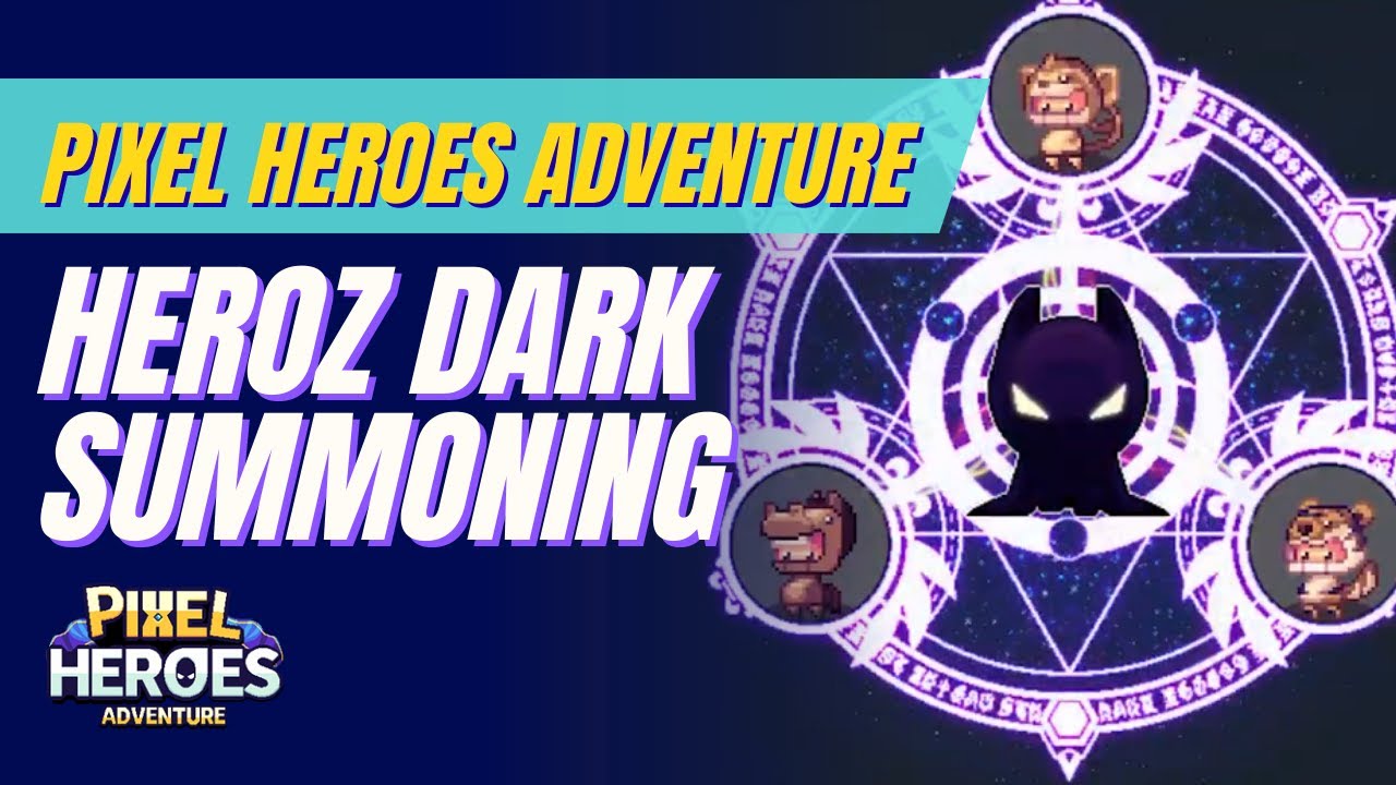 Pixel Heroes Adventure - HeroZ Dark Summoning