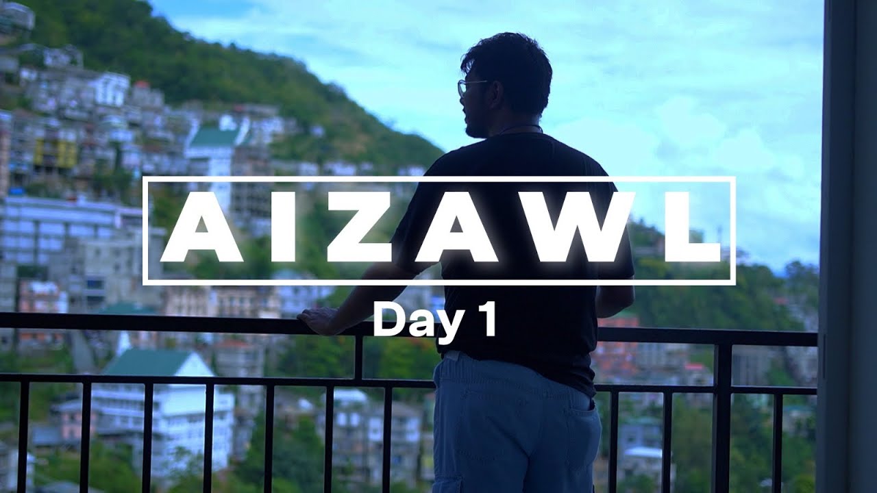 Exploring Aizawl | Day 1 | Travel video