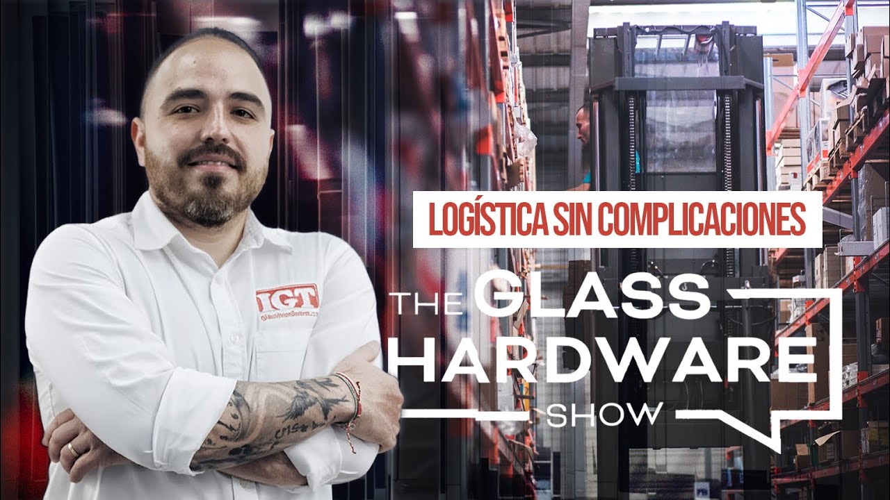 The Glass Hardware Show: Logística sin complicaciones