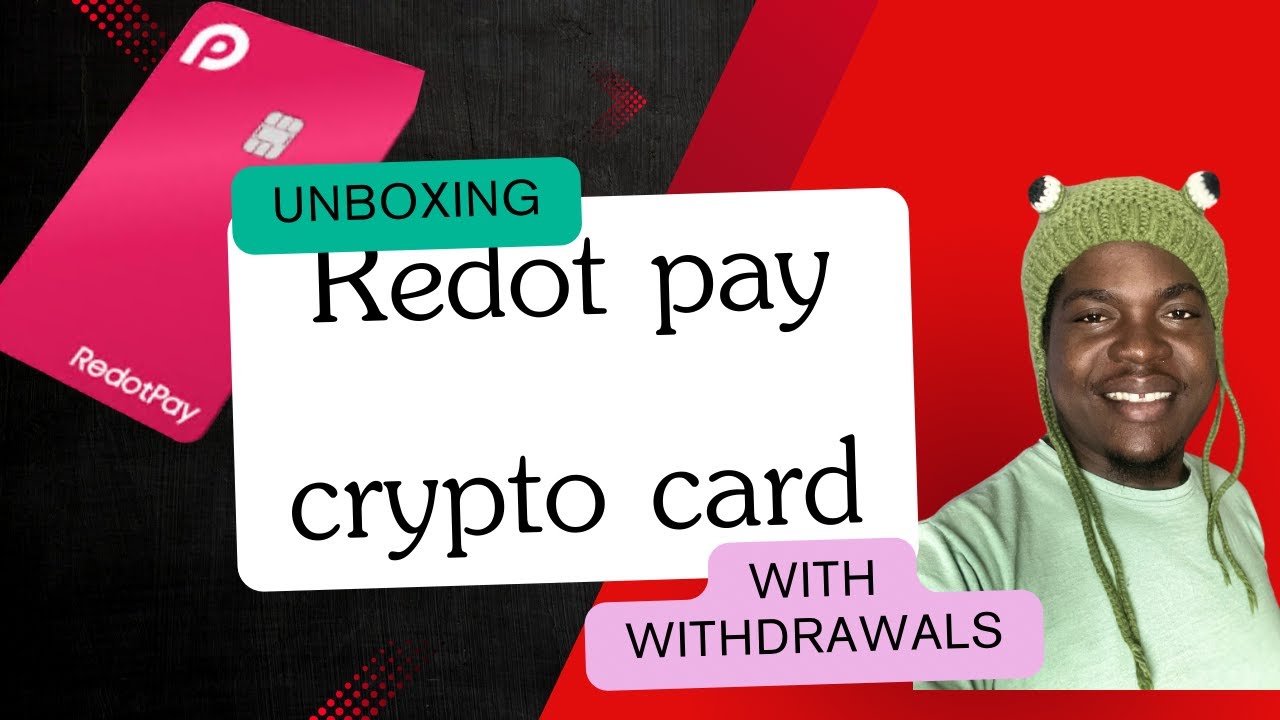 Unboxing Redot Pay Crypto Card- With Withdrawals