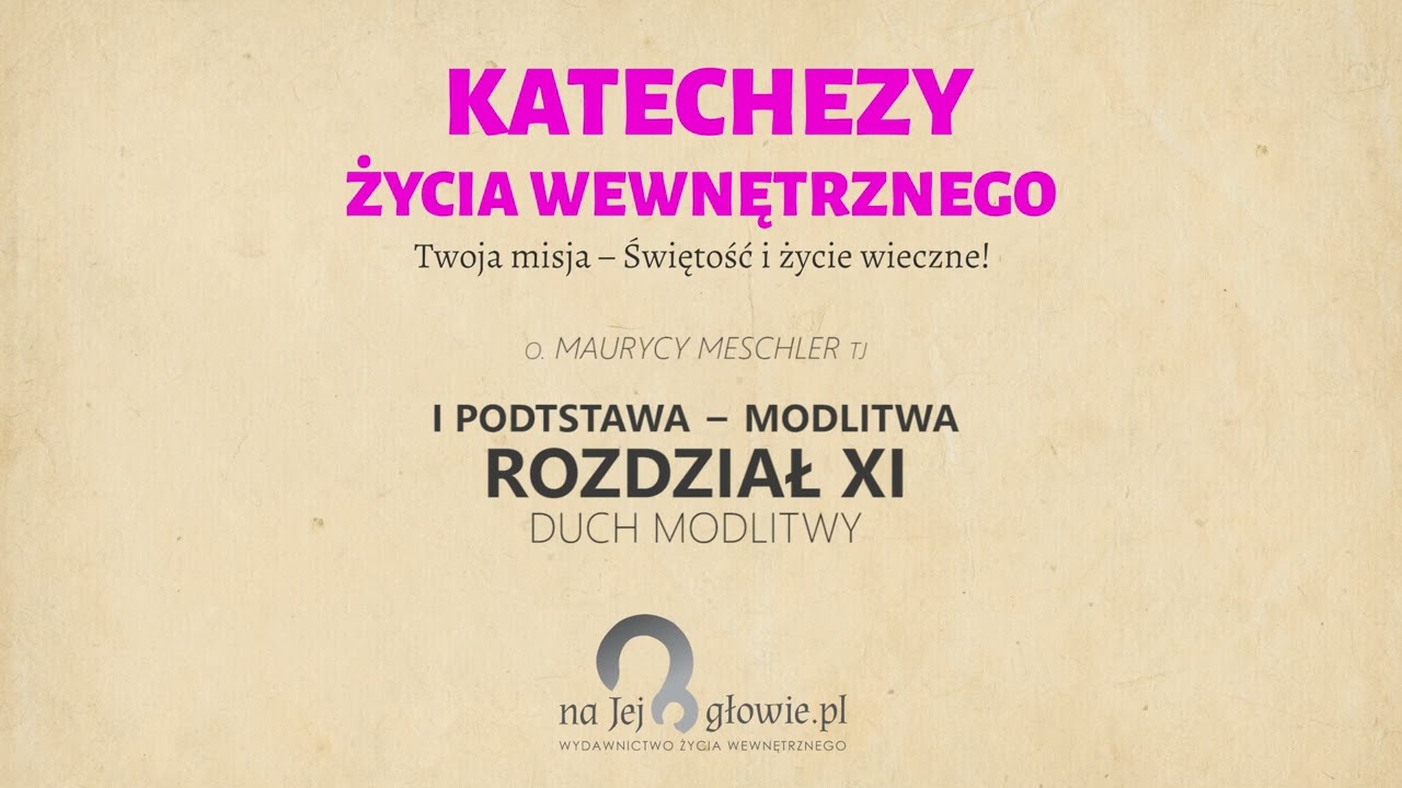 #11 o duchu modlitwy - Trzy podstawy życia duchowego - pożyteczna lektura