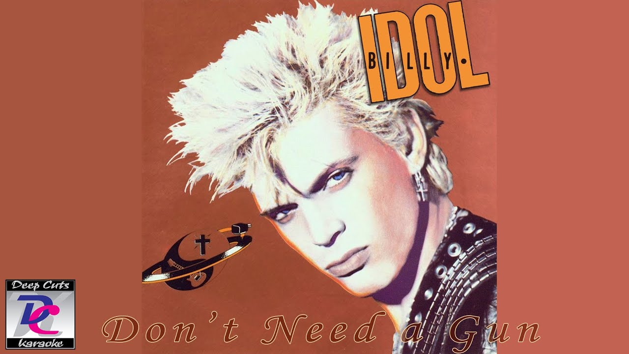 Billy Idol - Don't Need a Gun (Deep Cuts Karaoke)