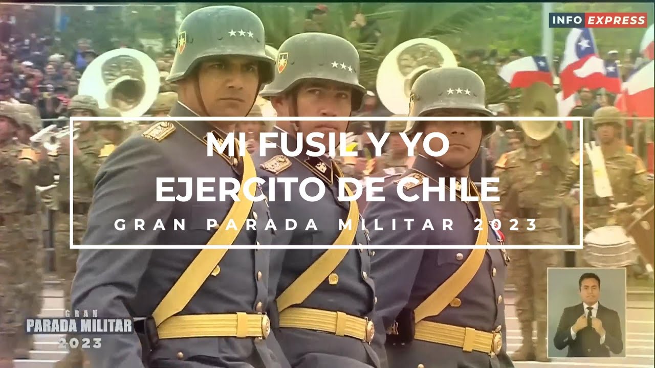 Gran Parada Militar 2023 | Ej&eacute;rcito de Chile | Mi fusil y yo | Letra