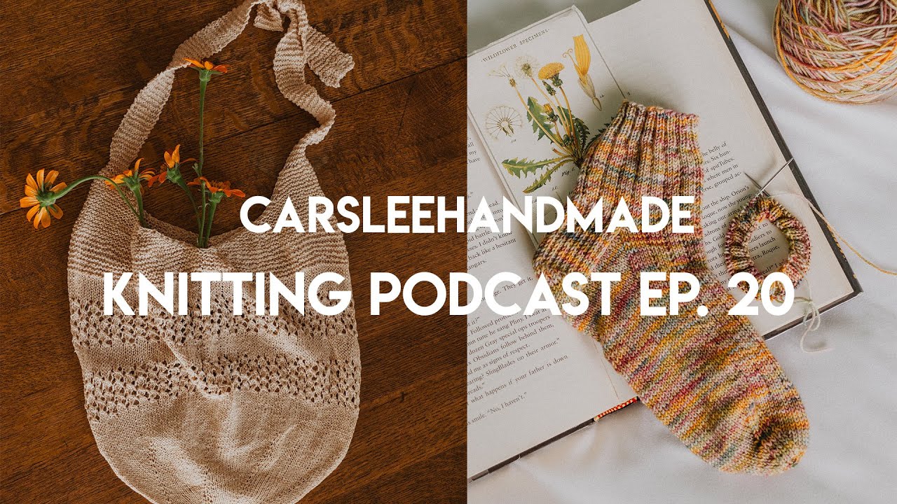 Knitting Podcast Ep. 20 // Socks, books, & bakes
