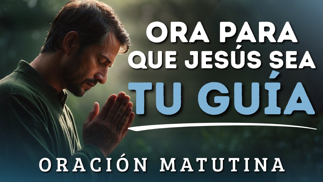 Señor Jesús, Bendíceme y Guíame Hacia Tu Propósito Hoy | Oración de la mañana