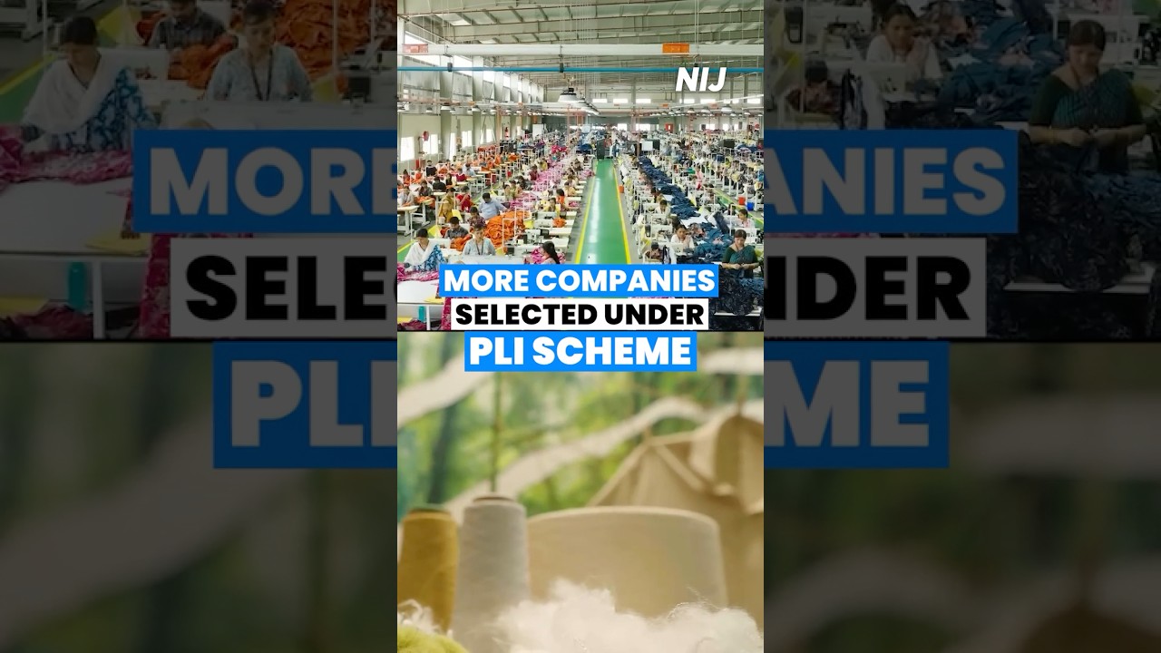 Big Boost for India's Textile Industry & Exports | 96 Companies Selected Under PLI Scheme