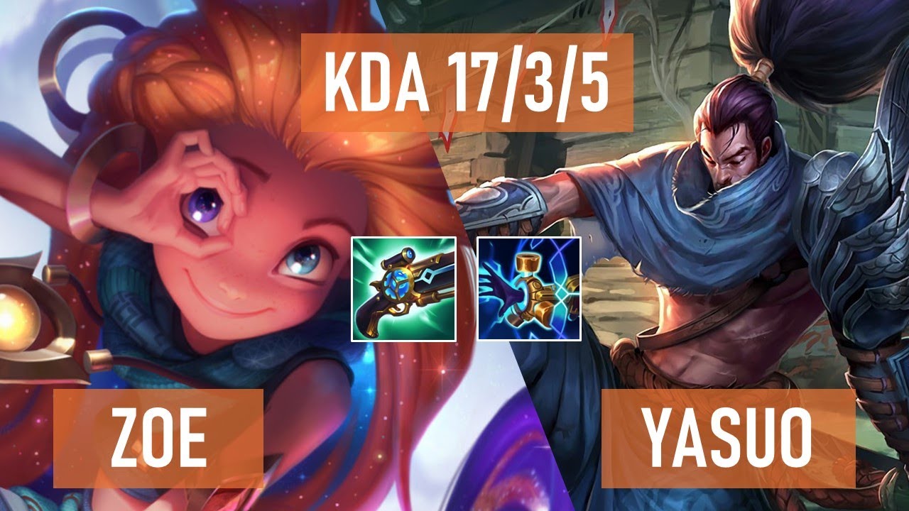 ZOE VS YASUO - 17/3/5 KDA MID GAMEPLAY | 14.3
