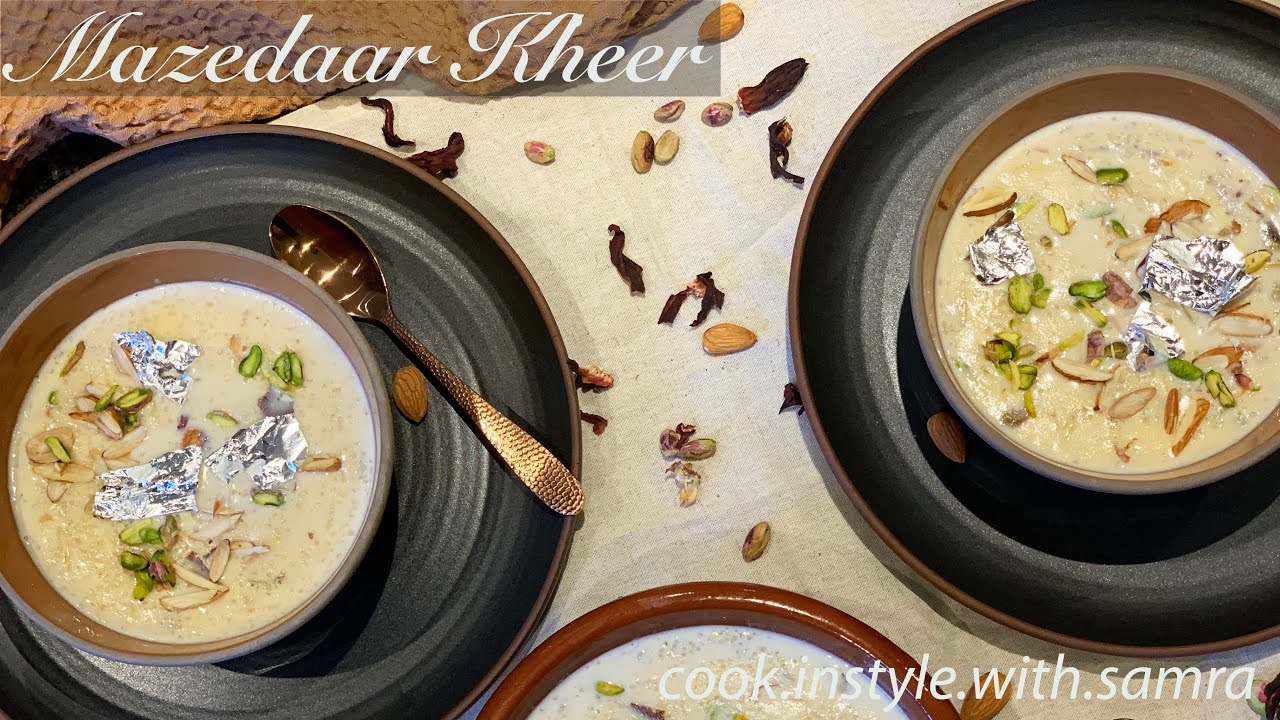 Mazedaar Kheer - Indian Rice Pudding recipe - cook.instyle.with.samra