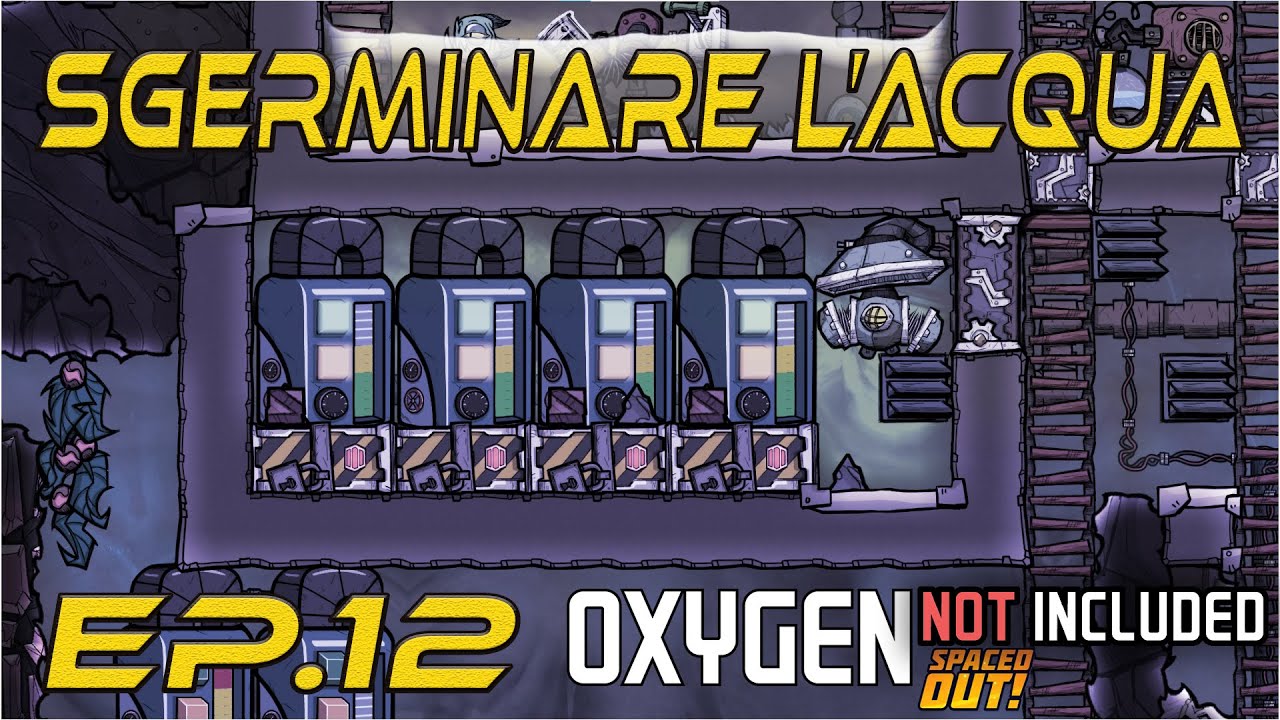Oxygen not Included - Sgerminare L'acqua - ep.12 - tutorial