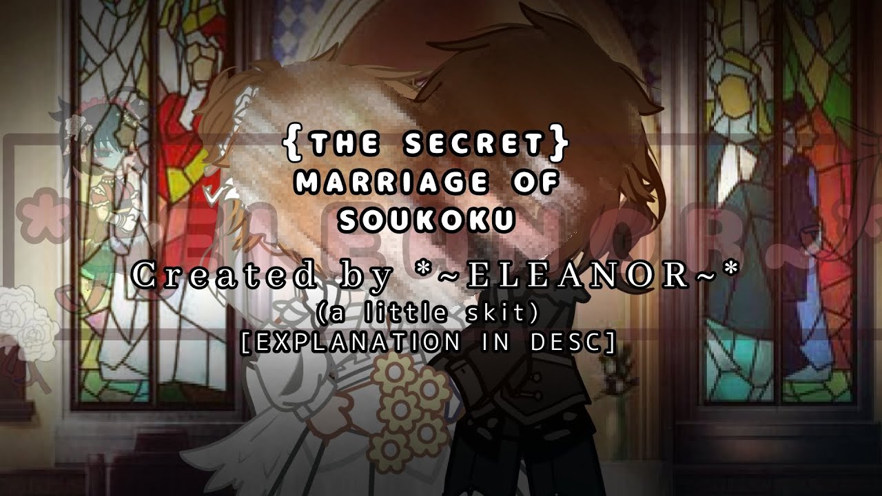 The Secret Marriage of Soukoku | A lil skit? | Read the description! | SKK SHIP | *~ELEANOR~*