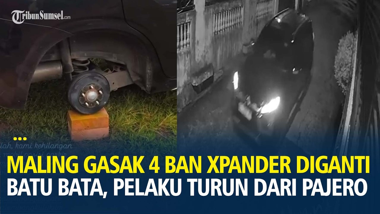 Maling Gasak 4 Ban Mobil Xpander Diganti Batu Bata, Pelaku Turun dari Mobil Pajero
